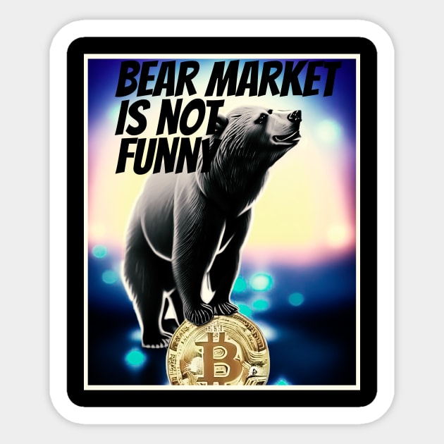 bear market is not funny Sticker by ElArrogante